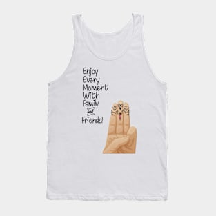 Enjoy every moment with family and friends Inspirational Quote Design Tank Top